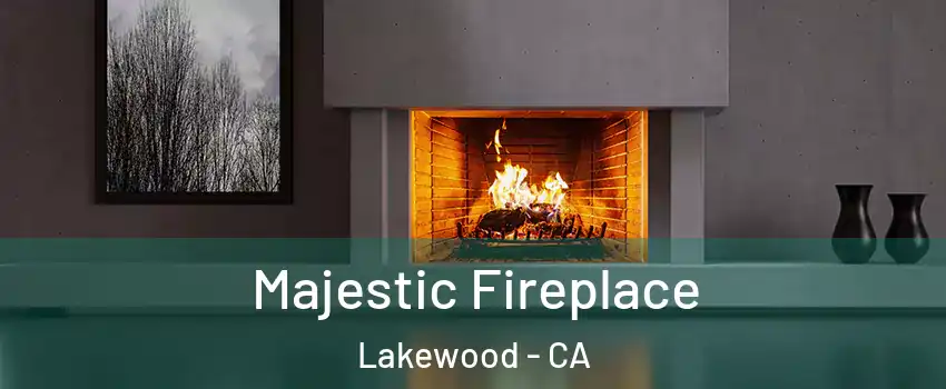  Majestic Fireplace Lakewood - CA